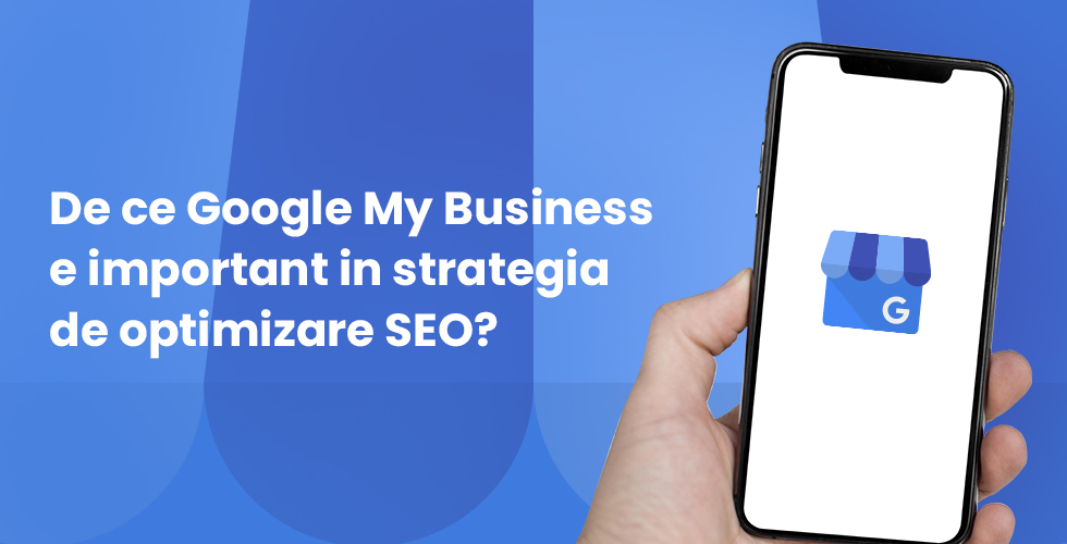 Google My Business și strategia de optimizare SEO